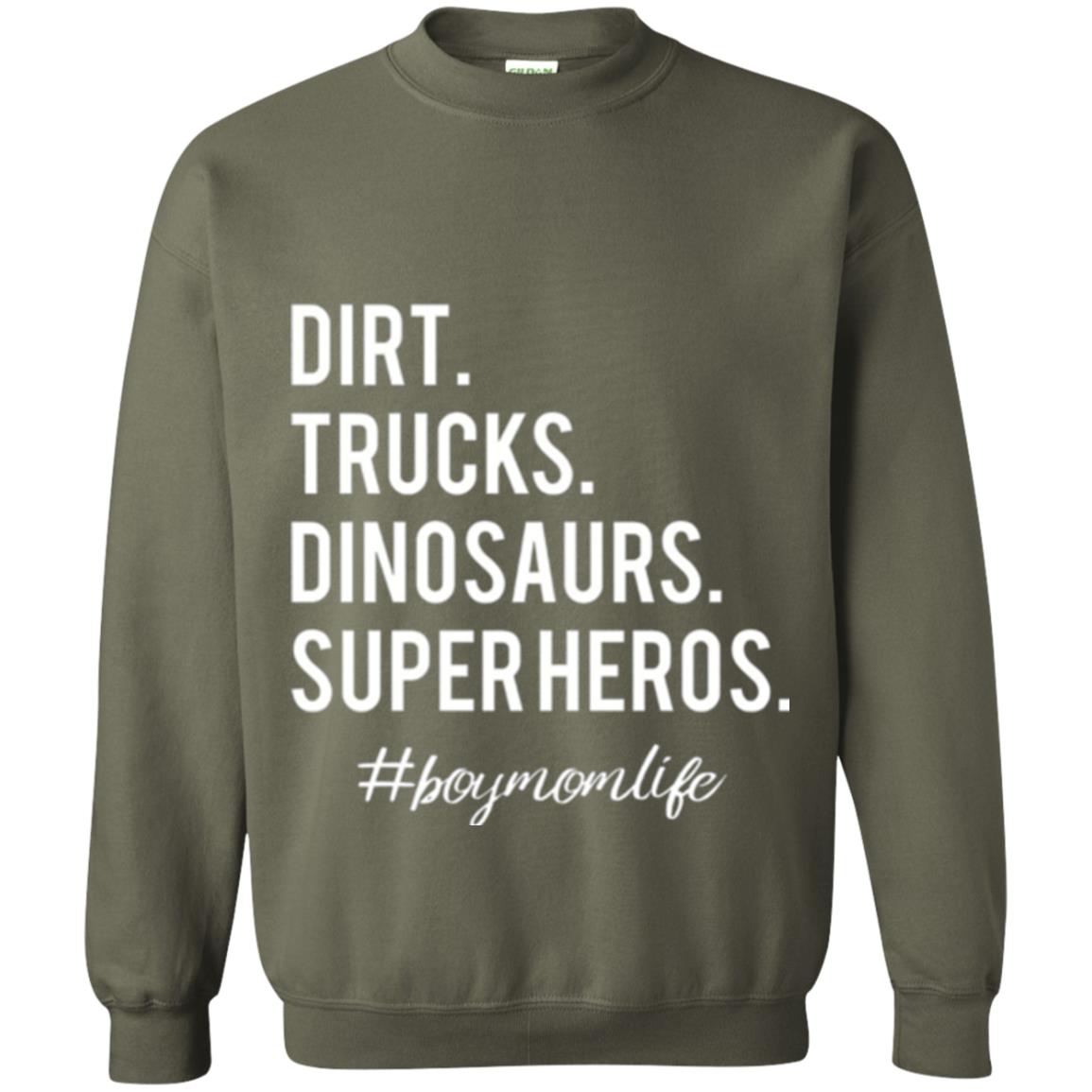 Dirt Trucks Dinosaurs Super Heros #boymomlife Mommy T-shirt Military Green