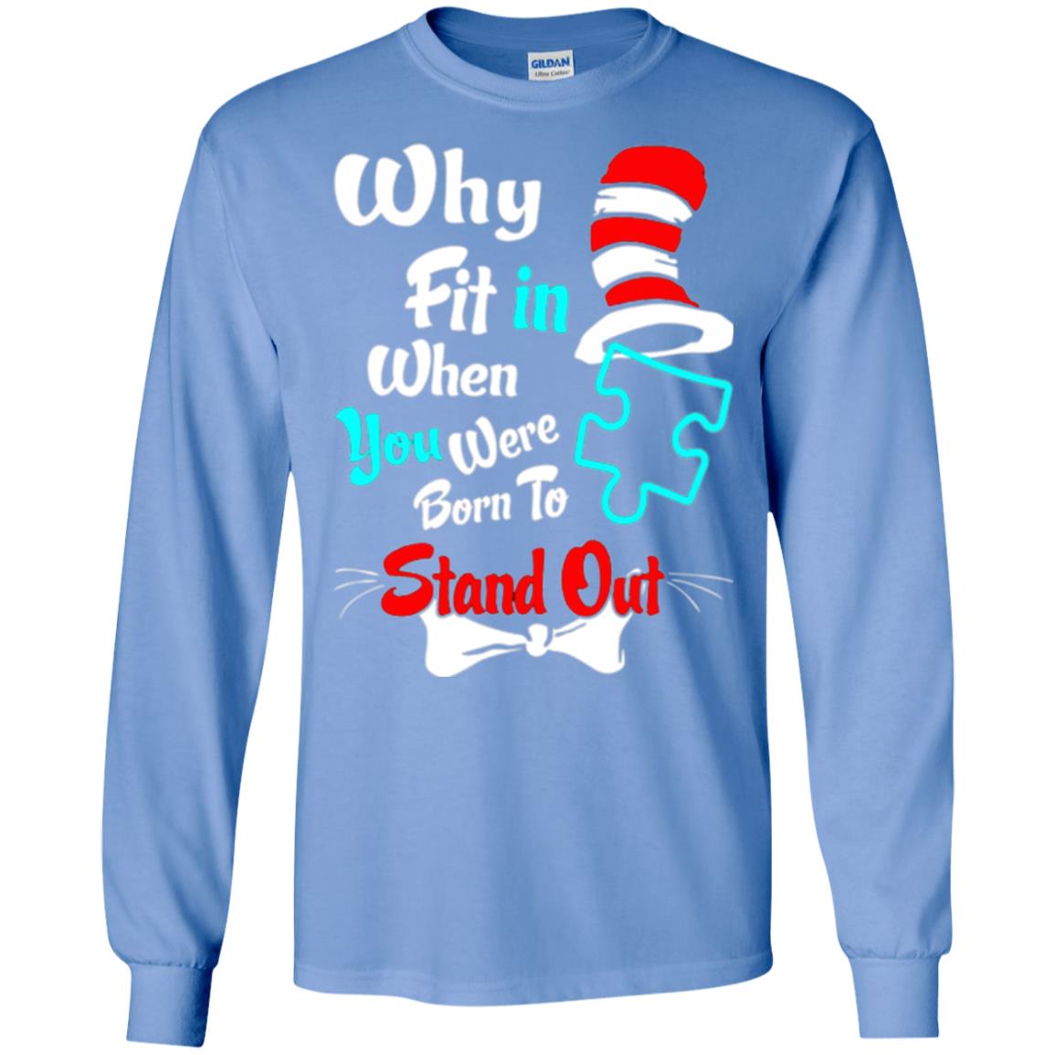 Why Fit In When You Were Born To Stand Out Autism Awareness T-shirt Carolina Blue