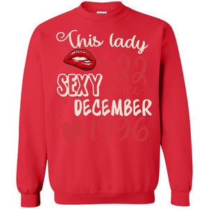 This Lady Is 22 Sexy Since December 1996 22nd Birthday Shirt For December WomensG180 Gildan Crewneck Pullover Sweatshirt 8 oz.