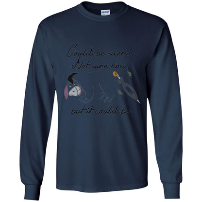 Eeyore Quote T-shirt Could Be Worse Not Sure How But It Could Be Navy