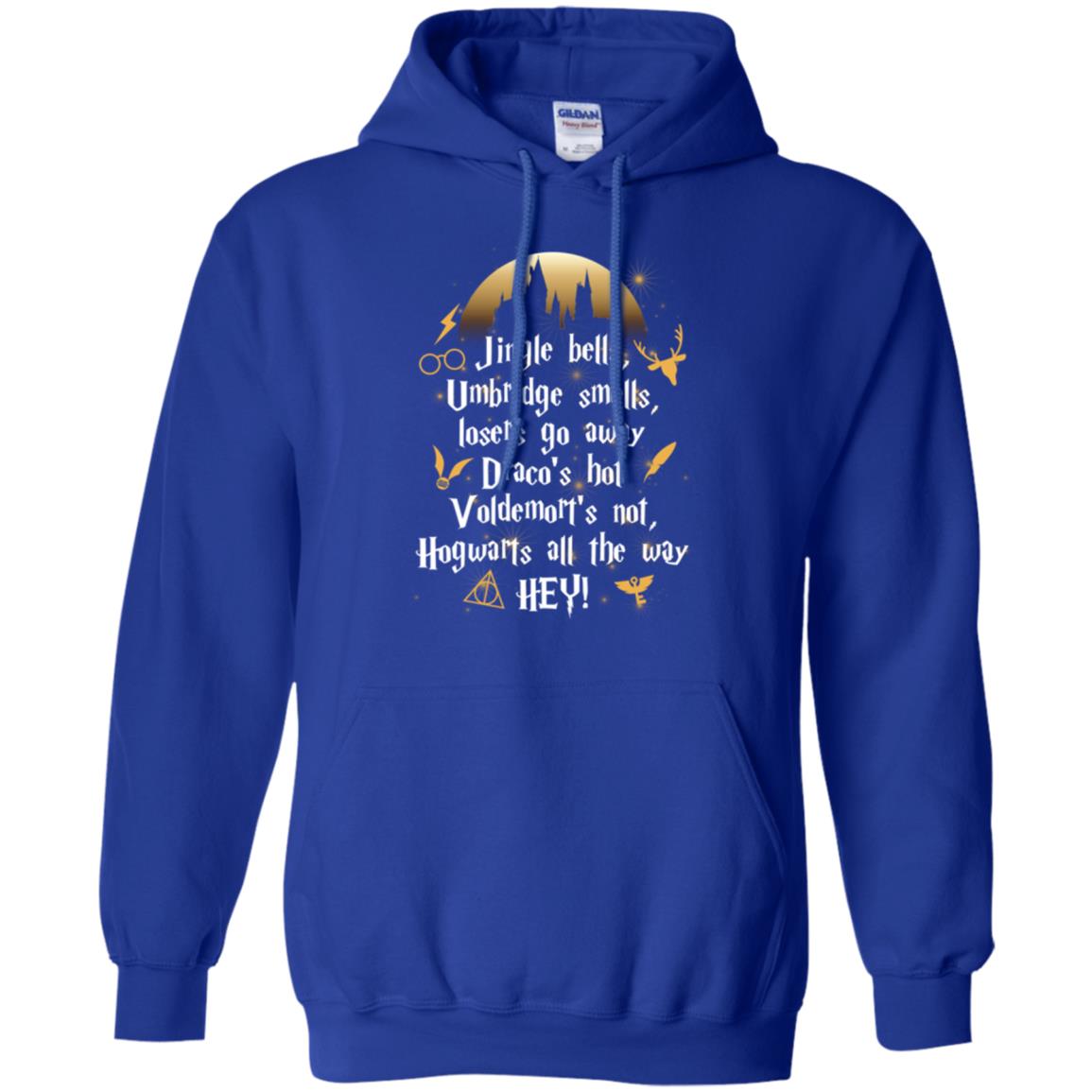 Jingle Bells Umbride Bells Losers Go Away Harry Potter Song T-shirtG185 Gildan Pullover Hoodie 8 oz.