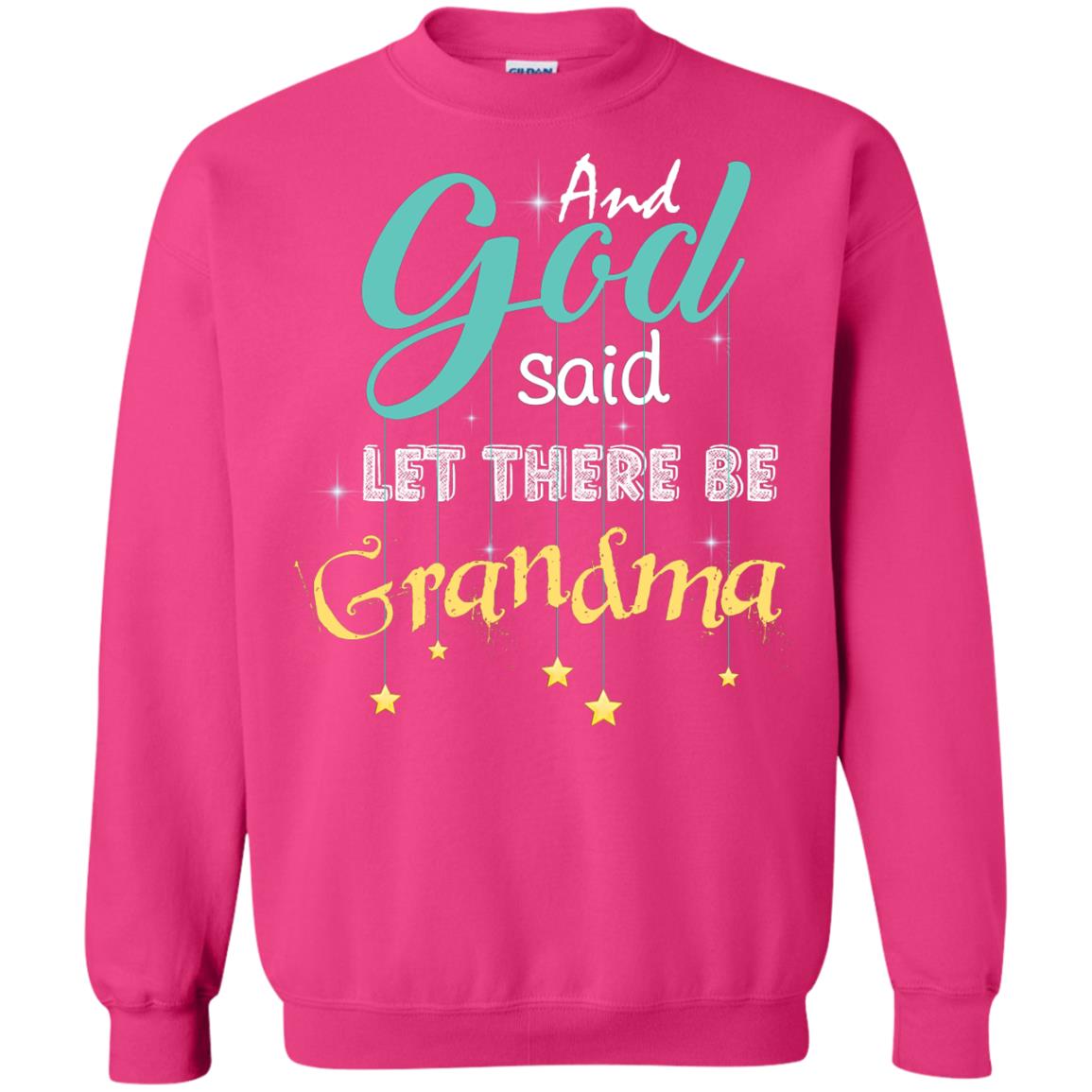 And God Said Let There Be Grandma Nana Shirt Heliconia