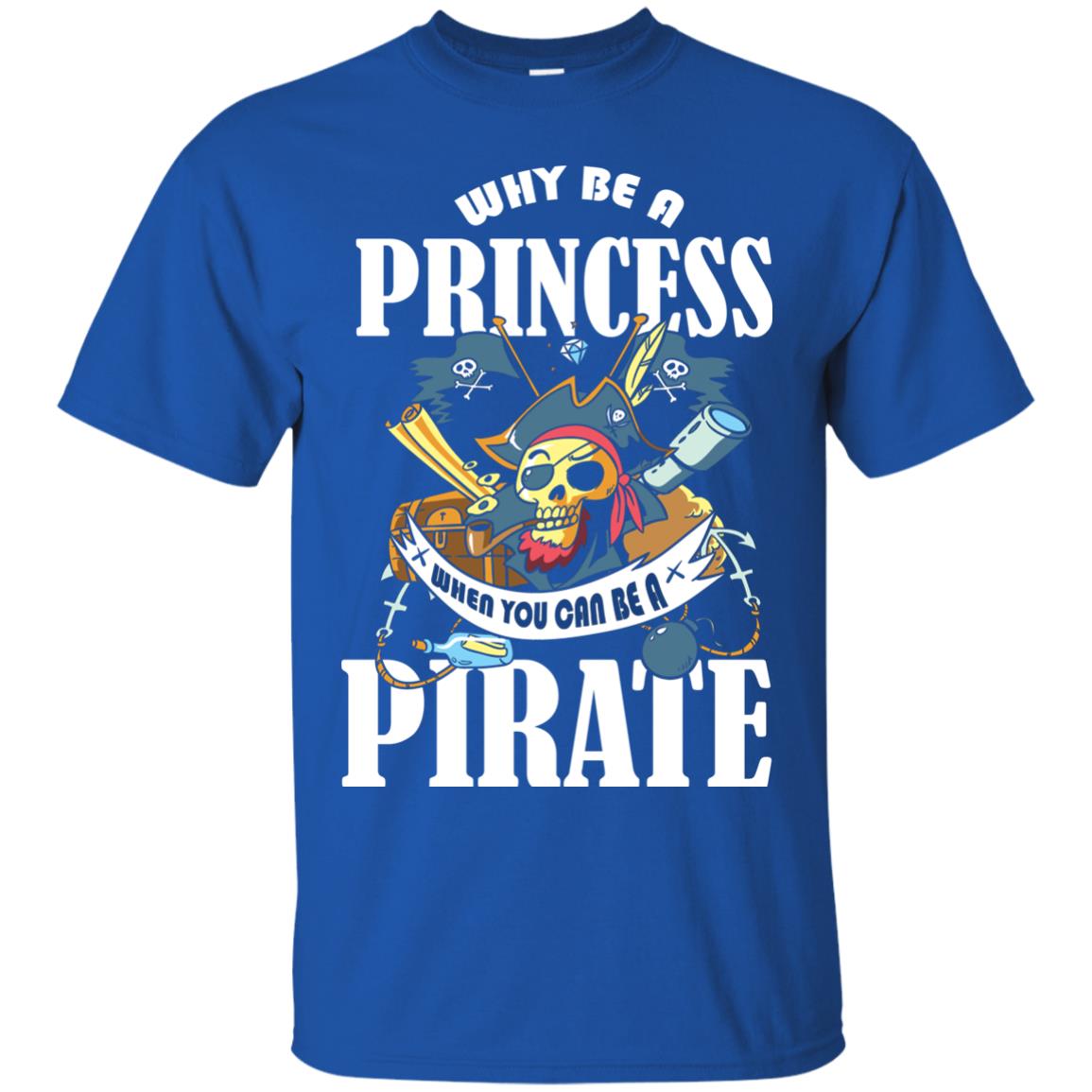 You Can Be A Pirate Cool Pirate Gift Shirt For Girls Royal
