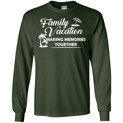 Family Vacation Making Memories Together Forest Green
