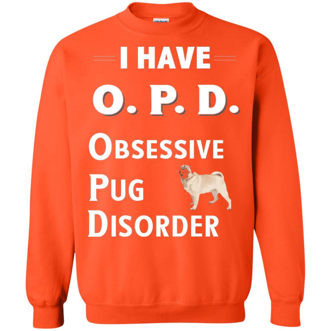 Dog Lovers T-shirt I Have Opd Obsessive Pug Disorder Orange