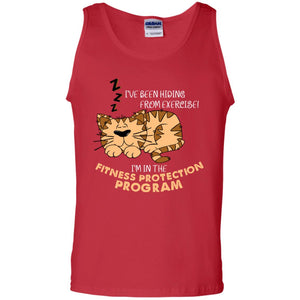 I've Been Hiding From Exercise! I'm In The Fitness Protection Program ShirtG220 Gildan 100% Cotton Tank Top