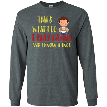 That's What I Do I Play Games And I Know Things Gaming Lovers Shirt Dark Heather