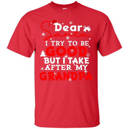 Dear Santa I Try To Be Good But I Take After My Grandpa Ugly Christmas Family Matching Shirt Red