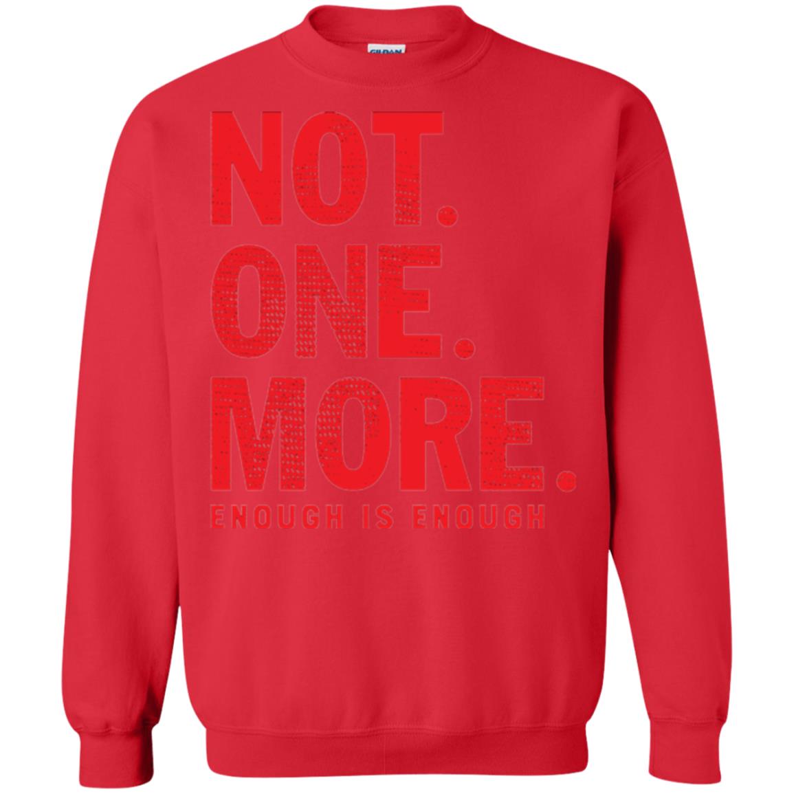 Not One More Enough Is Enough Anti Gun T-shirt Red