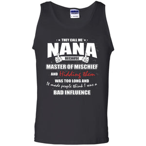 Nana T-shirt They Call Me Nana Because Master Of Mischief And Hiding Them