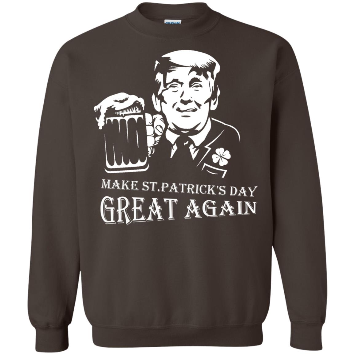 Anti Trump T-shirt Make St.patrick's Day Great Again With American President Dark Chocolate