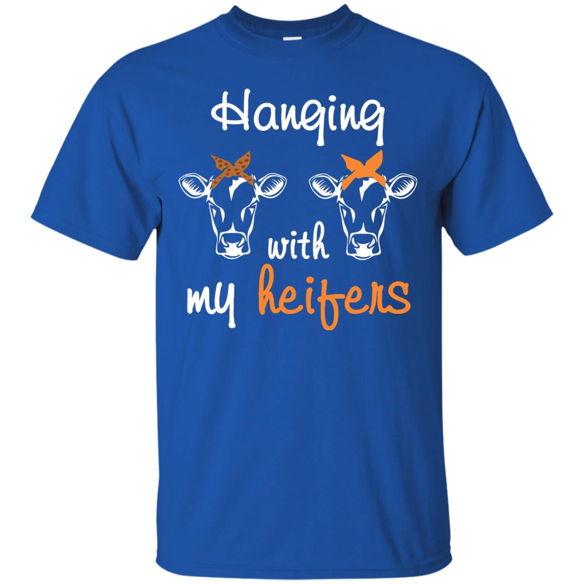 Heifers Lover Shirt Hanging With My Heifers Royal