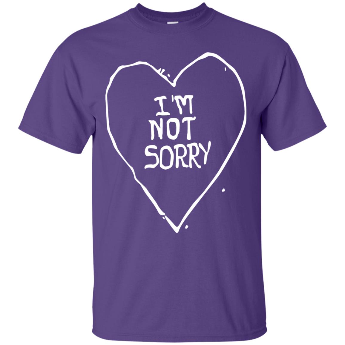 I Am Not Sorry Quote Shirt Purple