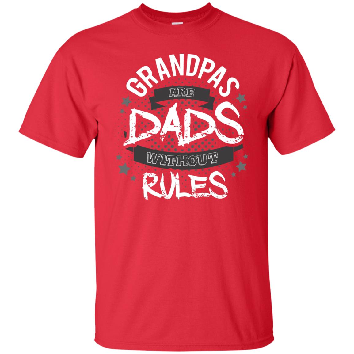 Grandpas Are Dads Without Rules Papa Shirt Red