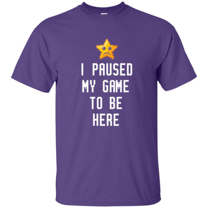Gamer T-shirt I Paused My Game To Be Here Purple