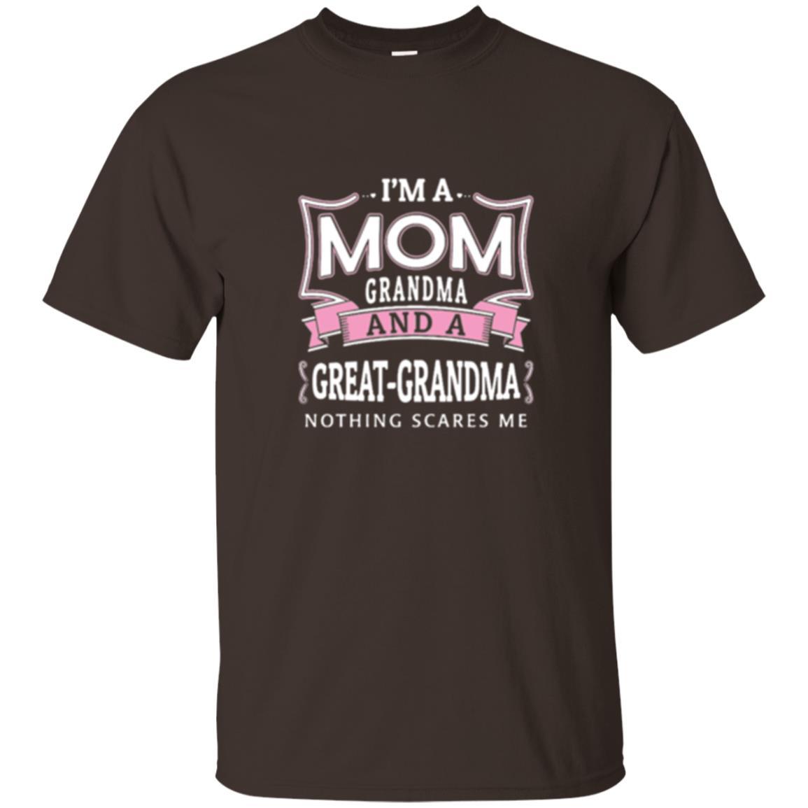 Nana T-shirt Nothing Scares Me I_m Mom Grandma Dark Chocolate