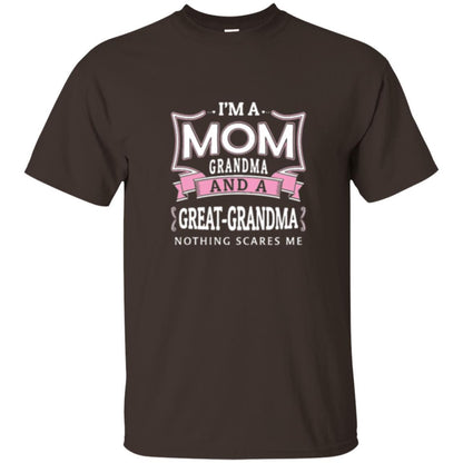 Nana T-shirt Nothing Scares Me I_m Mom Grandma Dark Chocolate