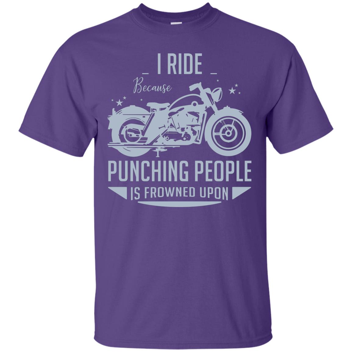 I Ride Because Punching People Is Frowned Upon Riding Lovers Shirt Purple
