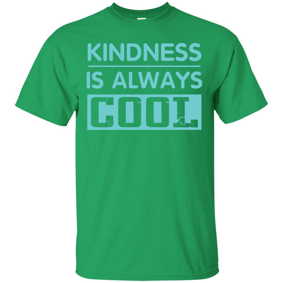Kindness Is Always Cool Anti Bullying T-shirt Irish Green