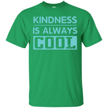 Kindness Is Always Cool Anti Bullying T-shirt Irish Green