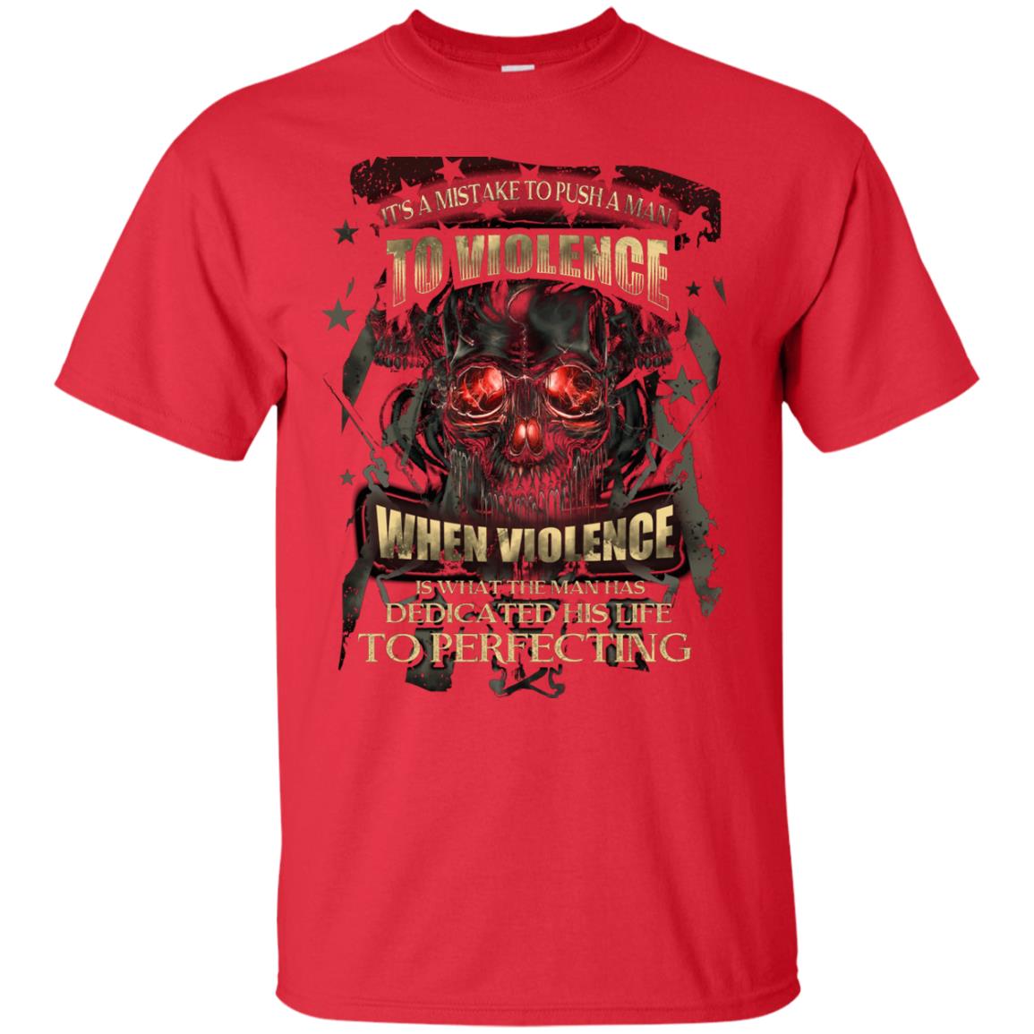 Its A Mistake To Push A Man To Violence When Violence Is What The Man Has Dedicated His Life To Perfecting Red