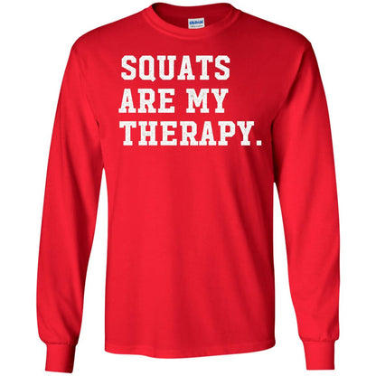 Funny Gym Workout T-shirt Squats Are My Therapy