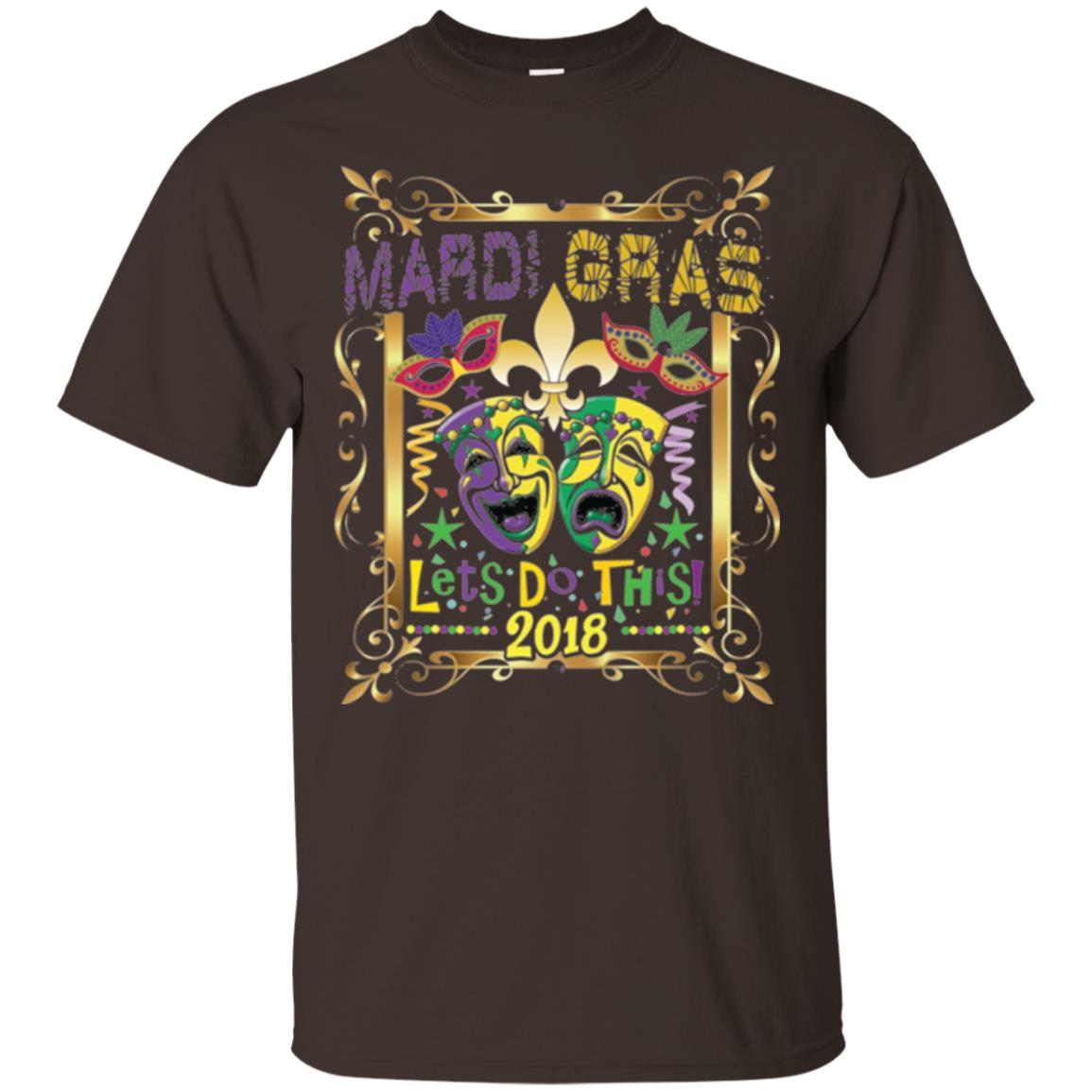 Mardi Gras Let_s Do This 2018 T-shirt Dark Chocolate