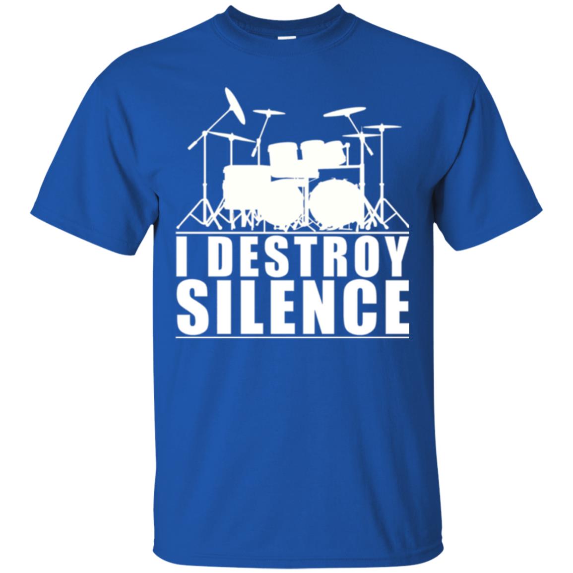 Drums Lover T-shirt I Destroy Silence Royal