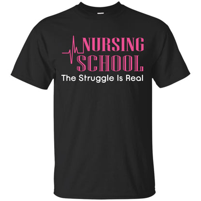 Nursing School The Struggle Is Real Nurse Gift Shirt For Student Black