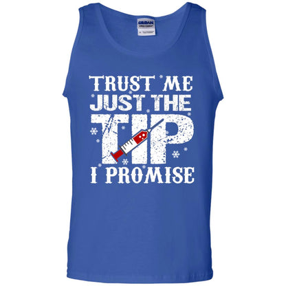 Trust Me Just The Tip I Promise Homor Nusing Shirt Royal