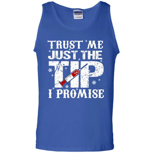 Trust Me Just The Tip I Promise Homor Nusing ShirtG220 Gildan 100% Cotton Tank Top
