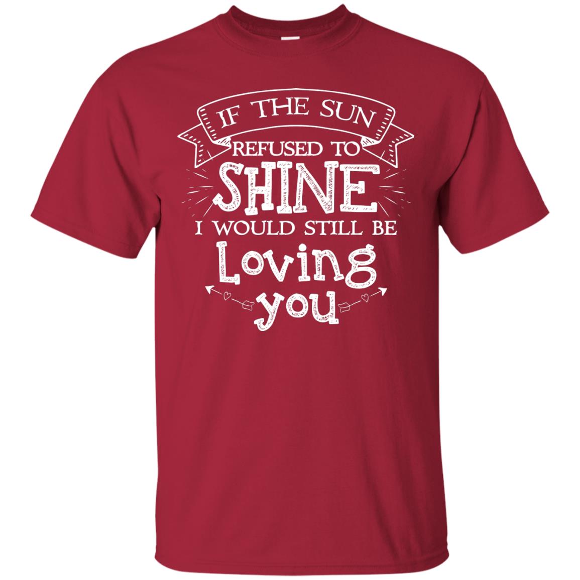 If The Sun Refused To Shine I Would Still Be Loving You Cardinal