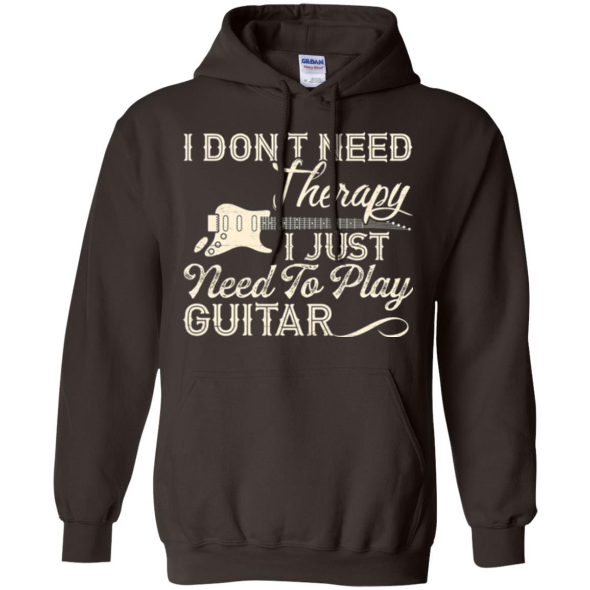 Guitar T-shirt I Don_t Need Therapy I Just Need To Play Guitar Dark Chocolate