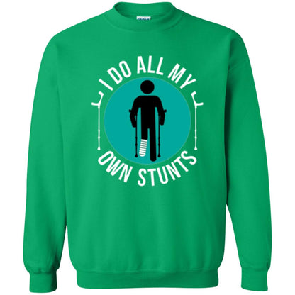 Broken Leg T-shirt I Do All My Own Stunts T-shirt Irish Green