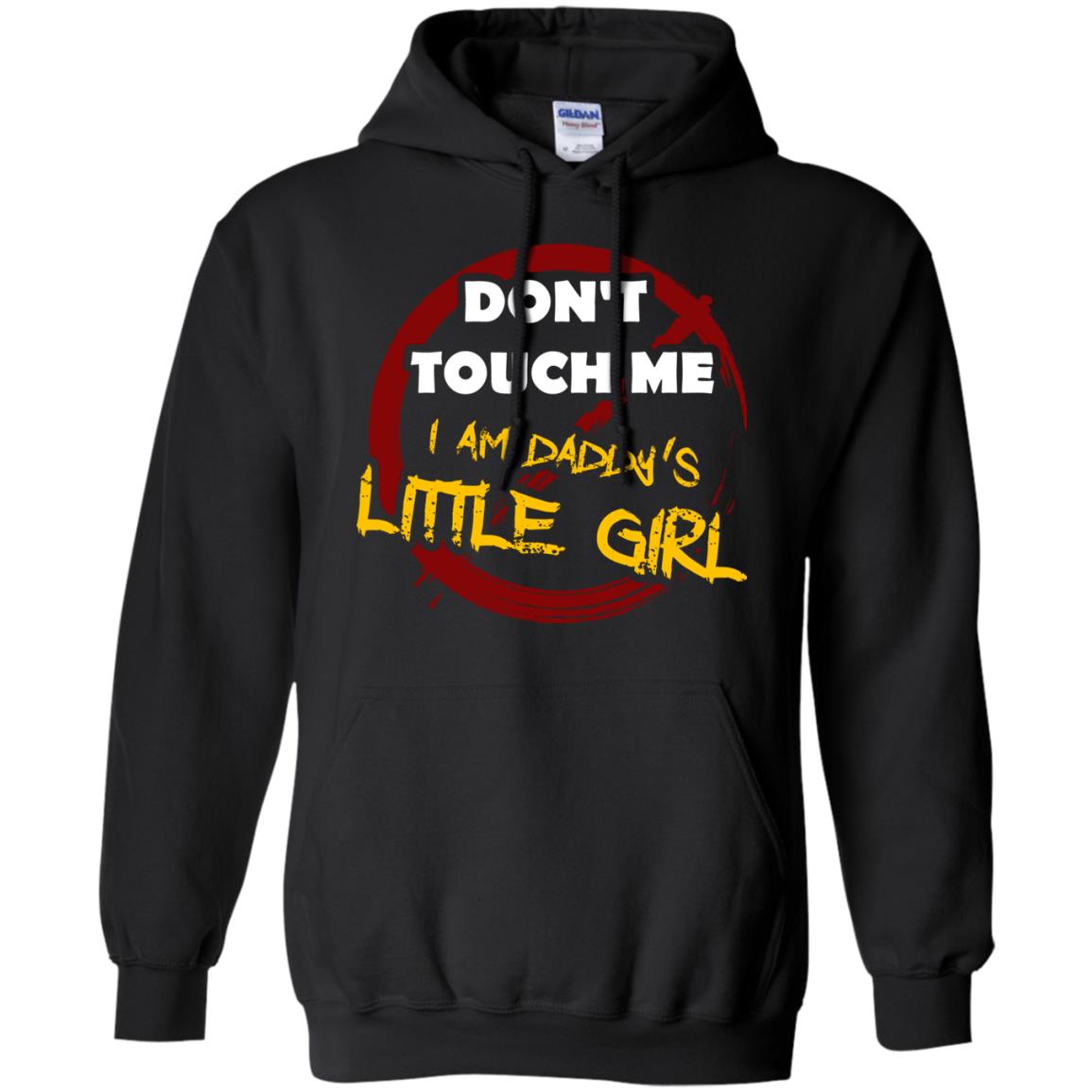 Daddy Shirt Warning Dont Touch Me I Am Daddy Of Little Girl Black