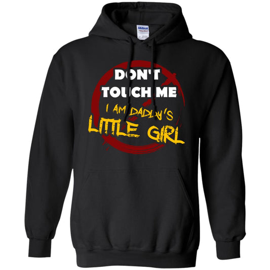Daddy Shirt Warning Dont Touch Me I Am Daddy Of Little Girl Black