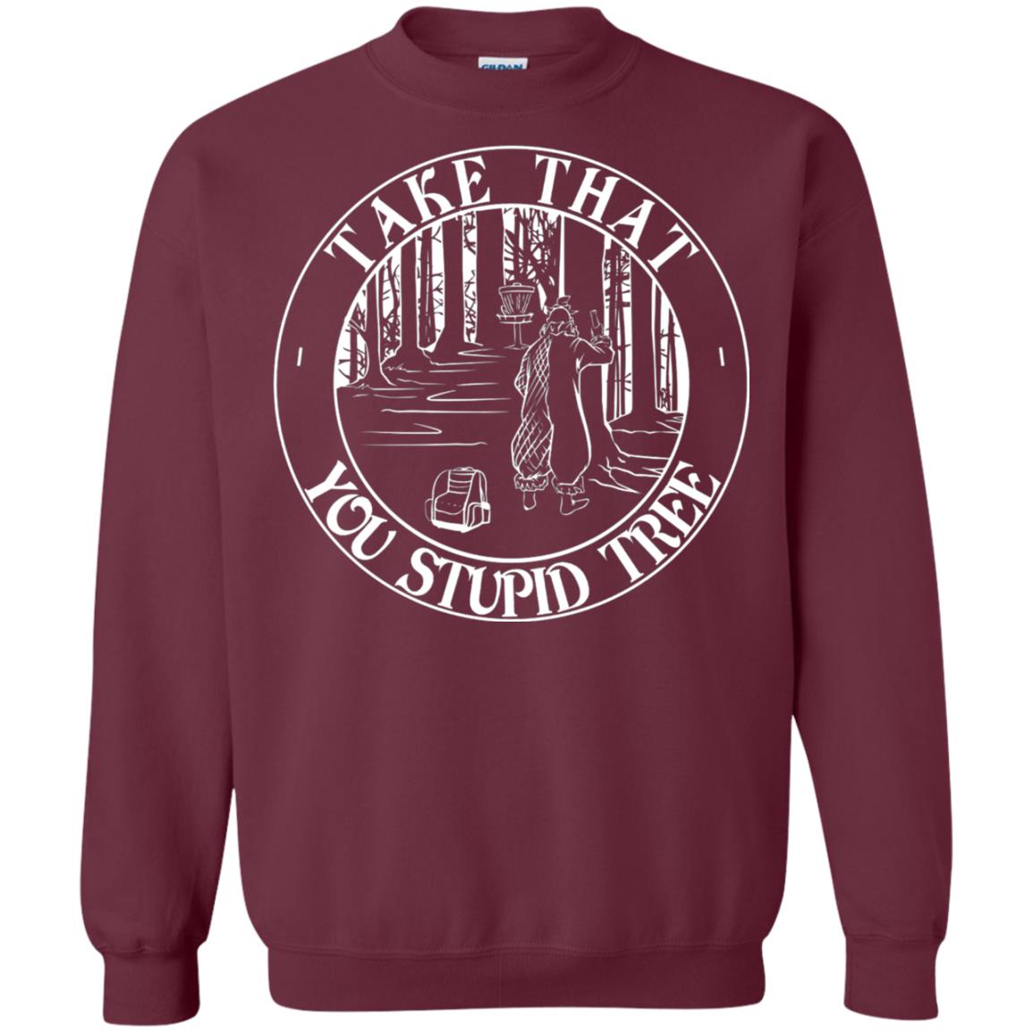 Take That Stupid Tree Funny Disc Golf T-shirt Maroon