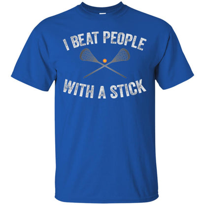 Lacrosse Lover T-shirt I Beat People With A Stick Royal