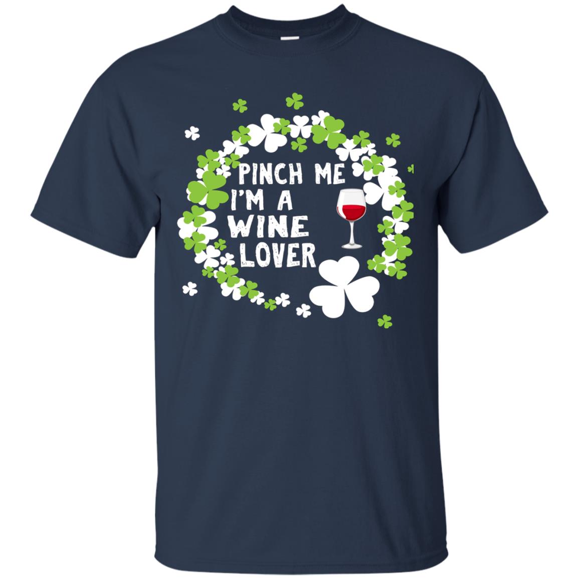 Pinch Me Im Wine Lover Shirt Navy