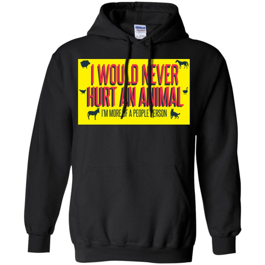 I Would Never Hurt An Animal I'm More Of A People Person T-shirt Black