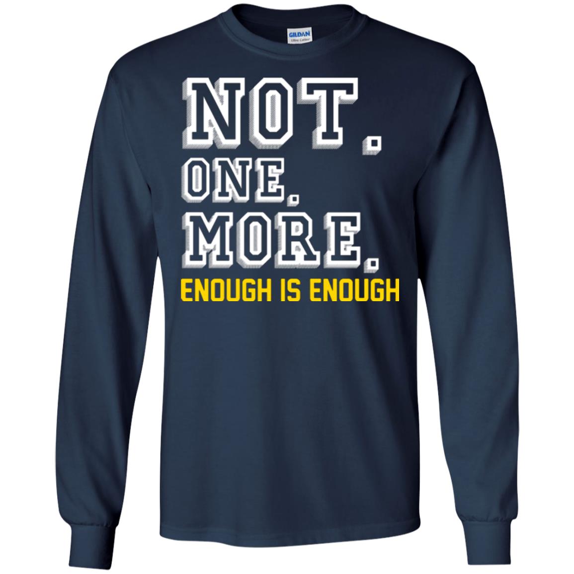 Not One More Enough Is Enough T-shirt Navy