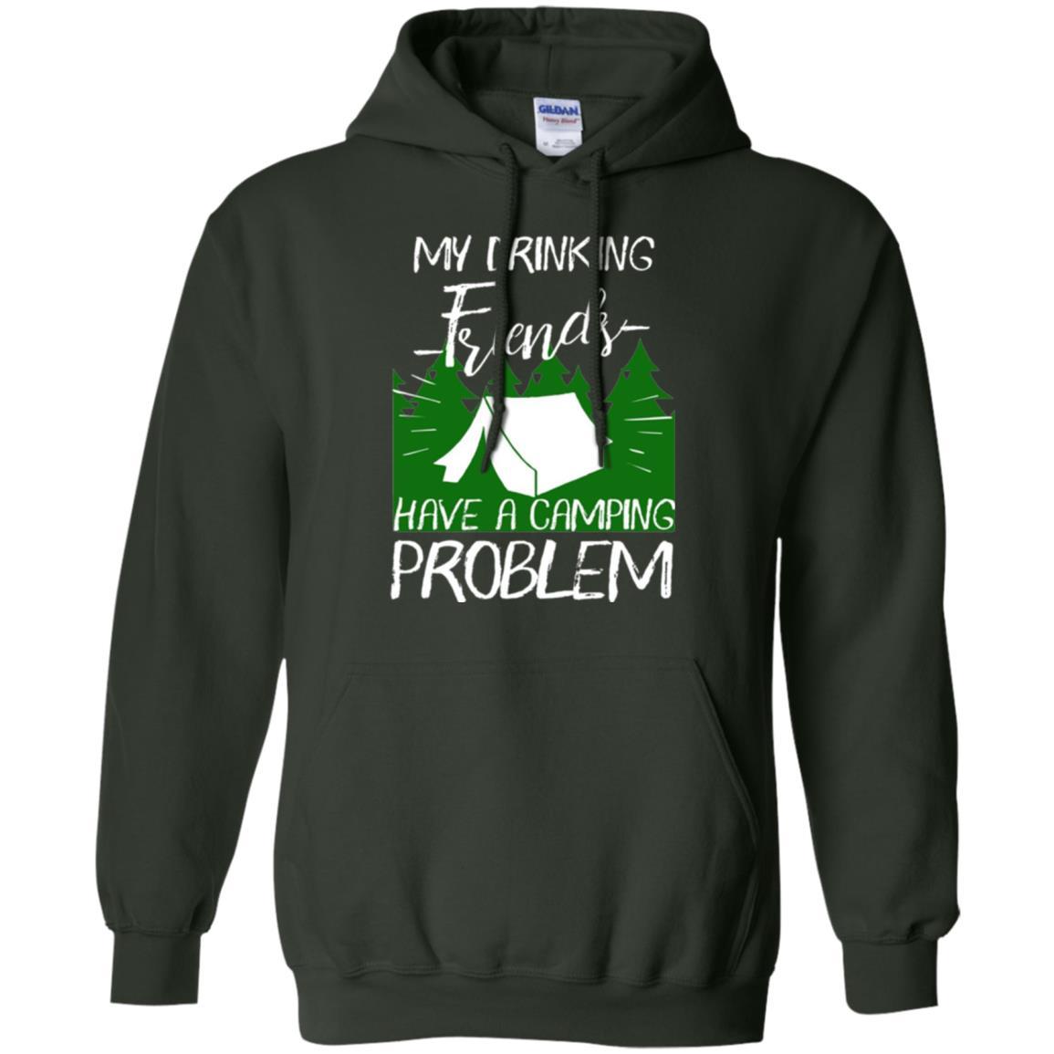 Camper T-shirt My Drinking Friends Have A Camping Problem Forest Green