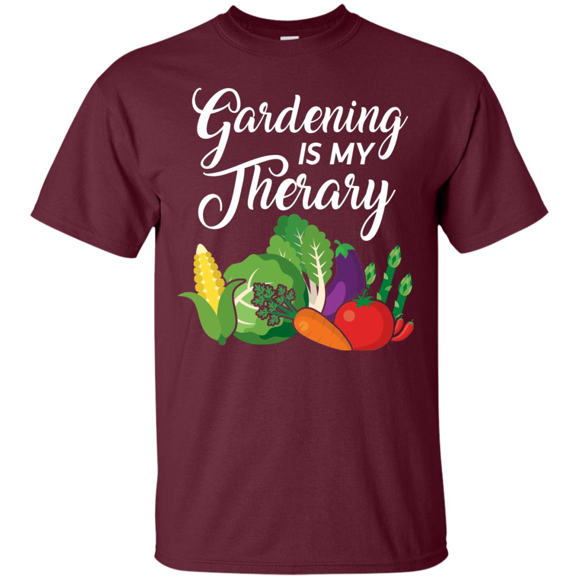 Gardening Is My Therapy Best Idea Shirt For Gardener Maroon