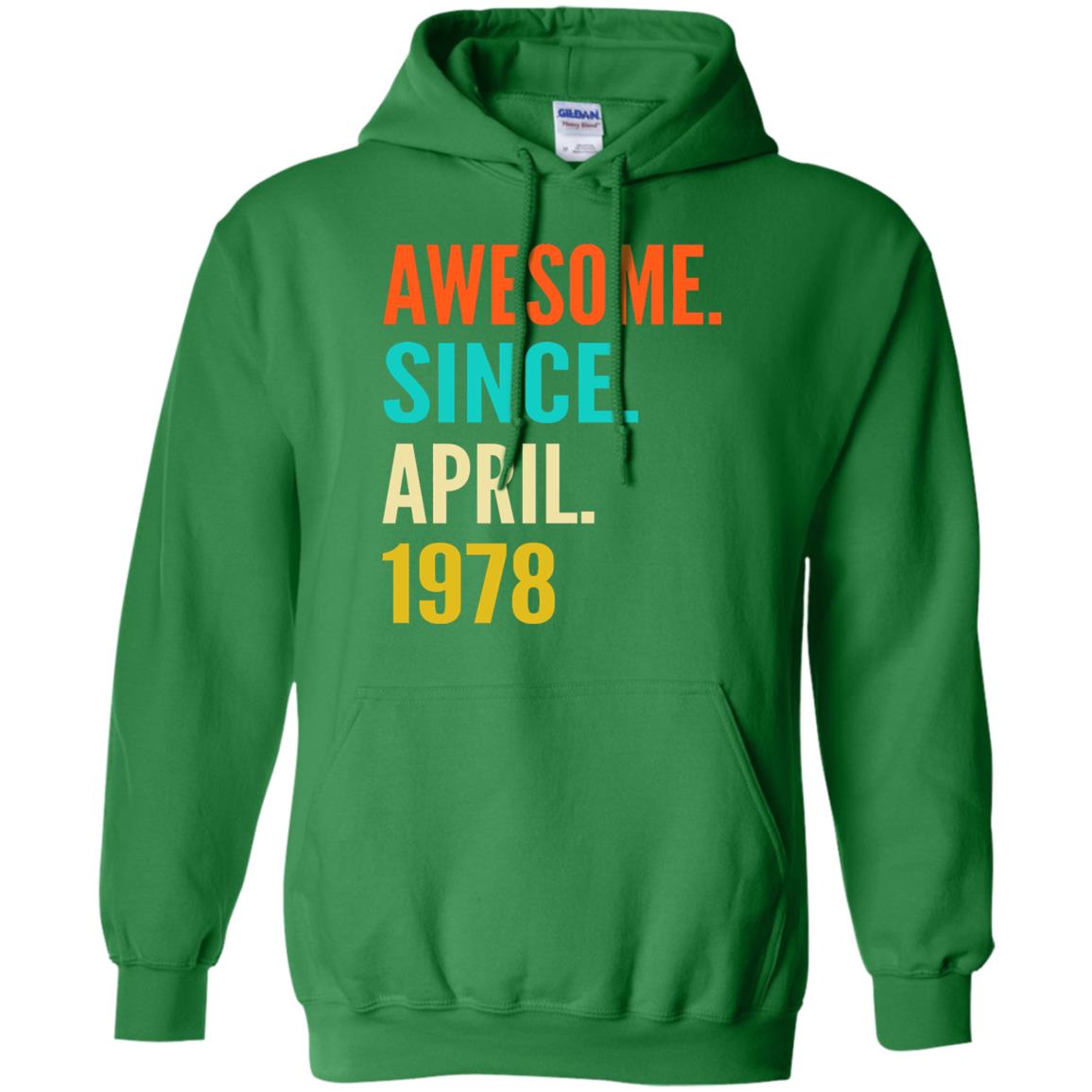 Born In April 1978 40th Birthday Awesome Since April 1978 Irish Green