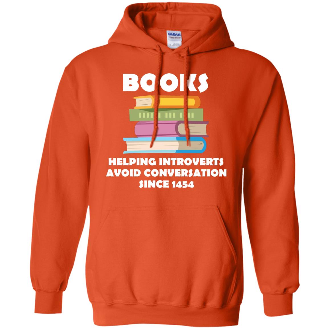 Books Helping Introverts Avoid Conversation Since 1454 Shirt Orange