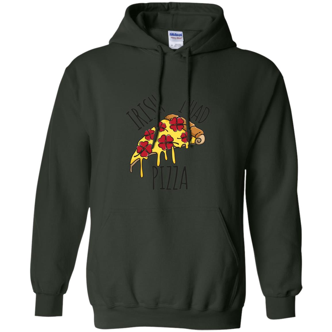 Irish I Had Pizza Patrick Day T-shirt Forest Green