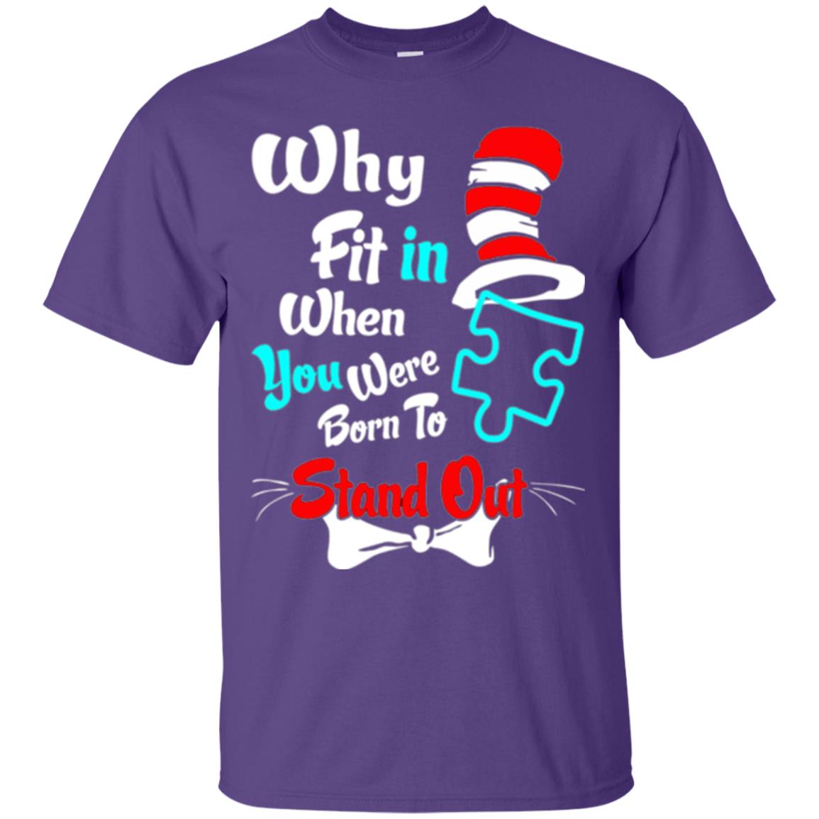 Why Fit In When You Were Born To Stand Out Autism Awareness T-shirt Purple