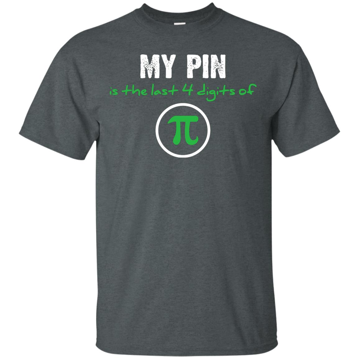 My Pin Is The Last 4 Digits Of Pi Math Shirt Dark Heather