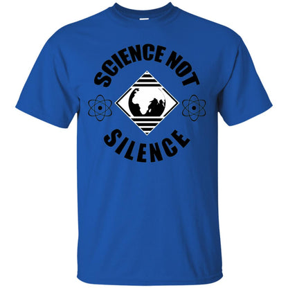 Scientist T-shirt Science Not Silence T-shirt Royal