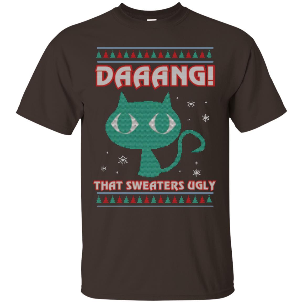 Cat Lovers T-shirt Daaang! That Sweaters Ugly Dark Chocolate